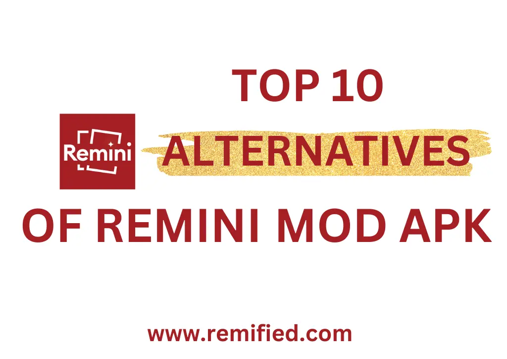 Alternatives of Remini Photo